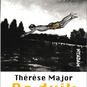 De Duik - one dive can fuck up your life Thérèse Major