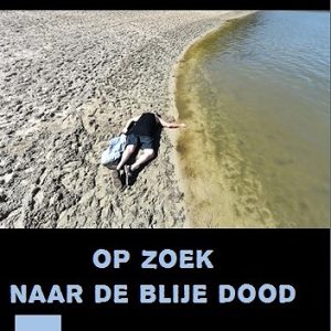 Op zoek Naar De Blije Dood